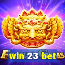 win 23 bet